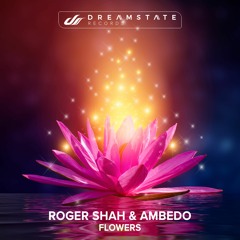 Roger Shah, Ambedo - Flowers
