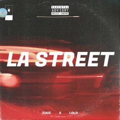 ZUUZ x LOLO - LA STREET