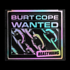 Burt Cope - Wanted