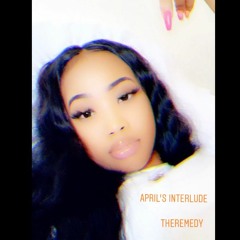 Remedy - April's Interlude (Freestyle)