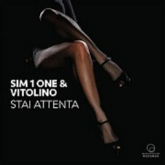 Stai Attenta - sim 1 one & vitolino  (original Mix)