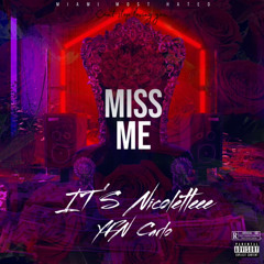 Its Nicoletteee - Miss me  feat Yfn carlo