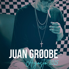 Juan Grøobe Agosto 2025