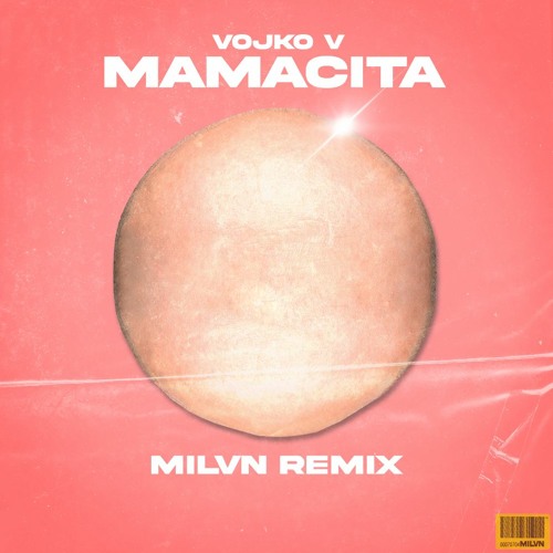 VOJKO V - MAMACITA (milvn remix)