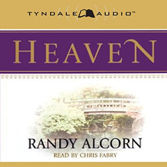 Read EBOOK 💜 Heaven by  Randy Alcorn,Chris Fabry,Tyndale House Publishers [KINDLE PD