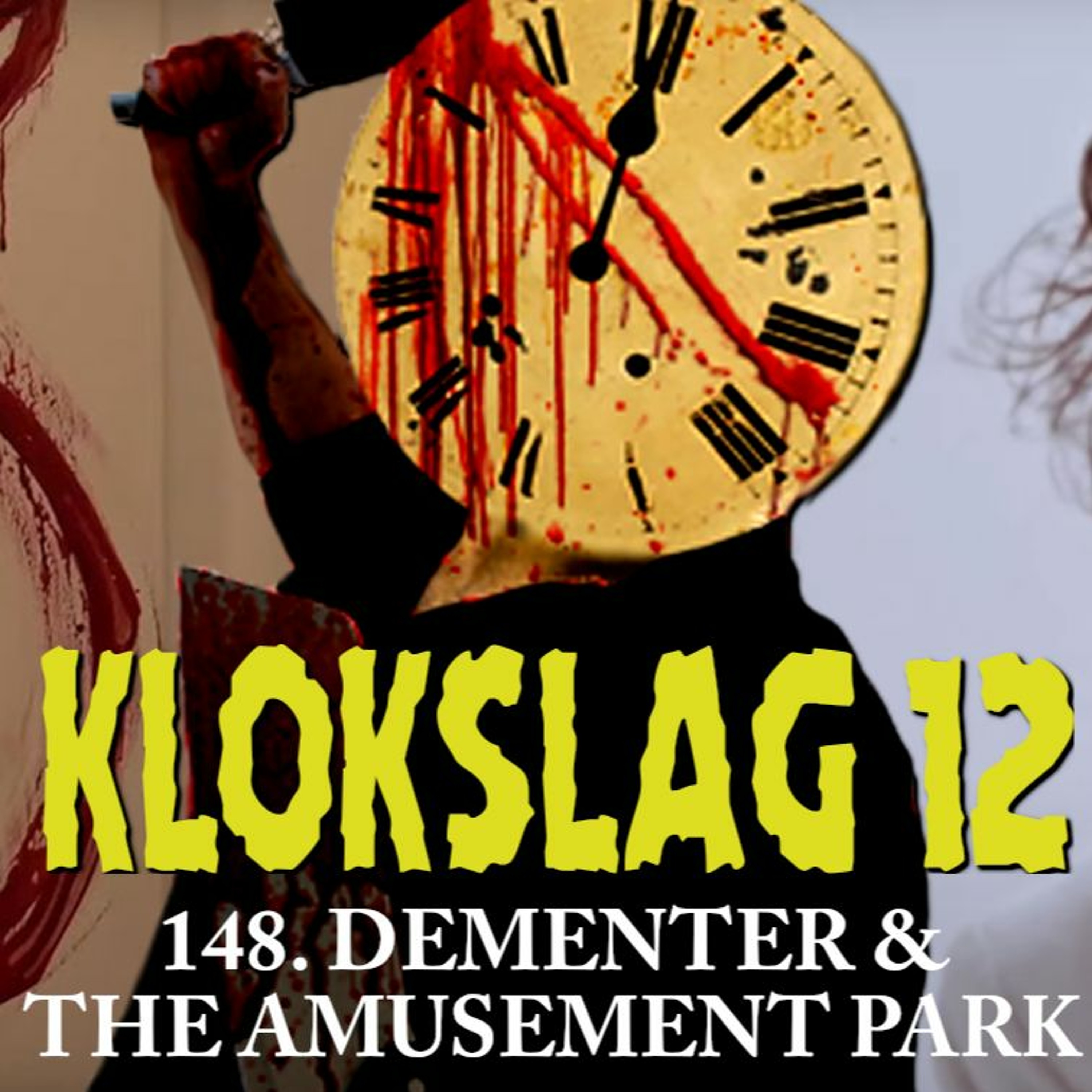cover of episode 148. Dementer & The Amusement Park