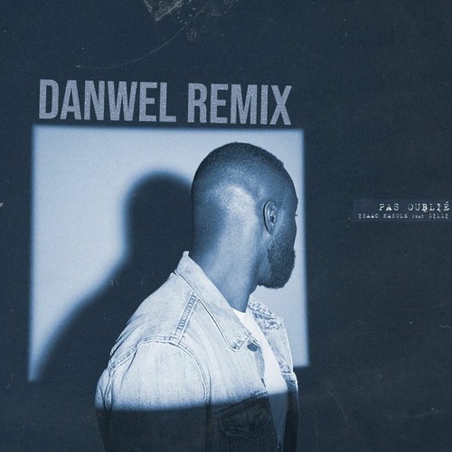 Stream Isaac Kasule & Gilli - Pas Oublié (Danwel Remix) by Danwel | Listen  online for free on SoundCloud