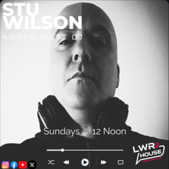 #289 LWR House Progressive House @djstuwilson