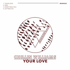 Chillin Williams - Your Love [WHW262]