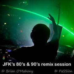 JFKs 80's & 90's Remix Session