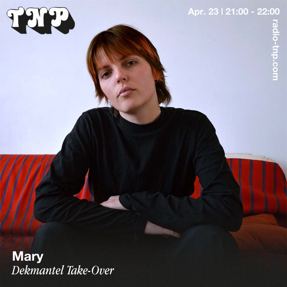 Mary @ Dekmantel x Radio TNP 23.04.2022