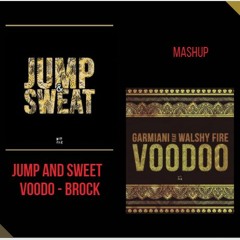 Jump And Sweet / Voodo (Garmiani)- Brock