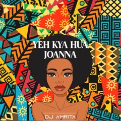 Yeh Kya Hua Joanna