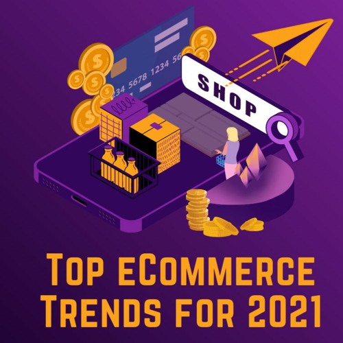 Top - Ecommerce - Trends - For - 2021