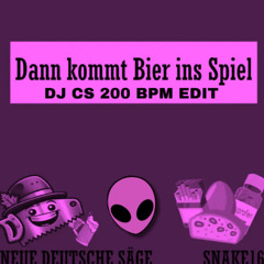 DANN KOMMT BIER INS SPIEL ! - (Snake16 · Neue Deutsche Säge) X (DJ CS)