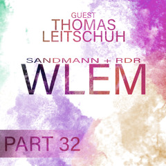 Thomas Leitschuh B2b RDR & Sandmann Aka WLEM Part 32