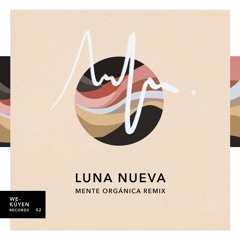 We Küyen - Luna Nueva (Mente Orgánica Remix) [We Küyen Records]