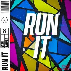 STAN PALMER - RUN IT [FREE DOWNLOAD]