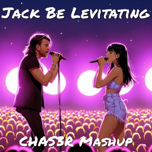 Jack and Diane vs. Levitating (Jack Be Levitating CHAS3R Mashup)