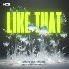 Don Darkoe - Like That (ft. Cherry Morello) [NCS Release]