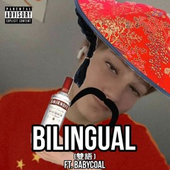 Bilingual (ft. babyc0al