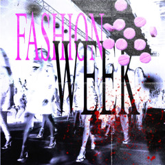 FASHION WEEK*