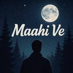 Maahi Ve