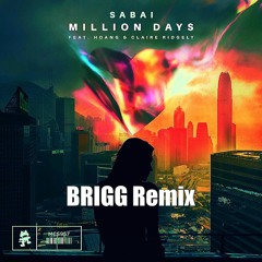 Sabai - Million Days ft. Hoang & Claire Ridgely (BRIGG Remix)