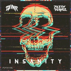 GØ PNIK x Perry Wayne  - Insanity