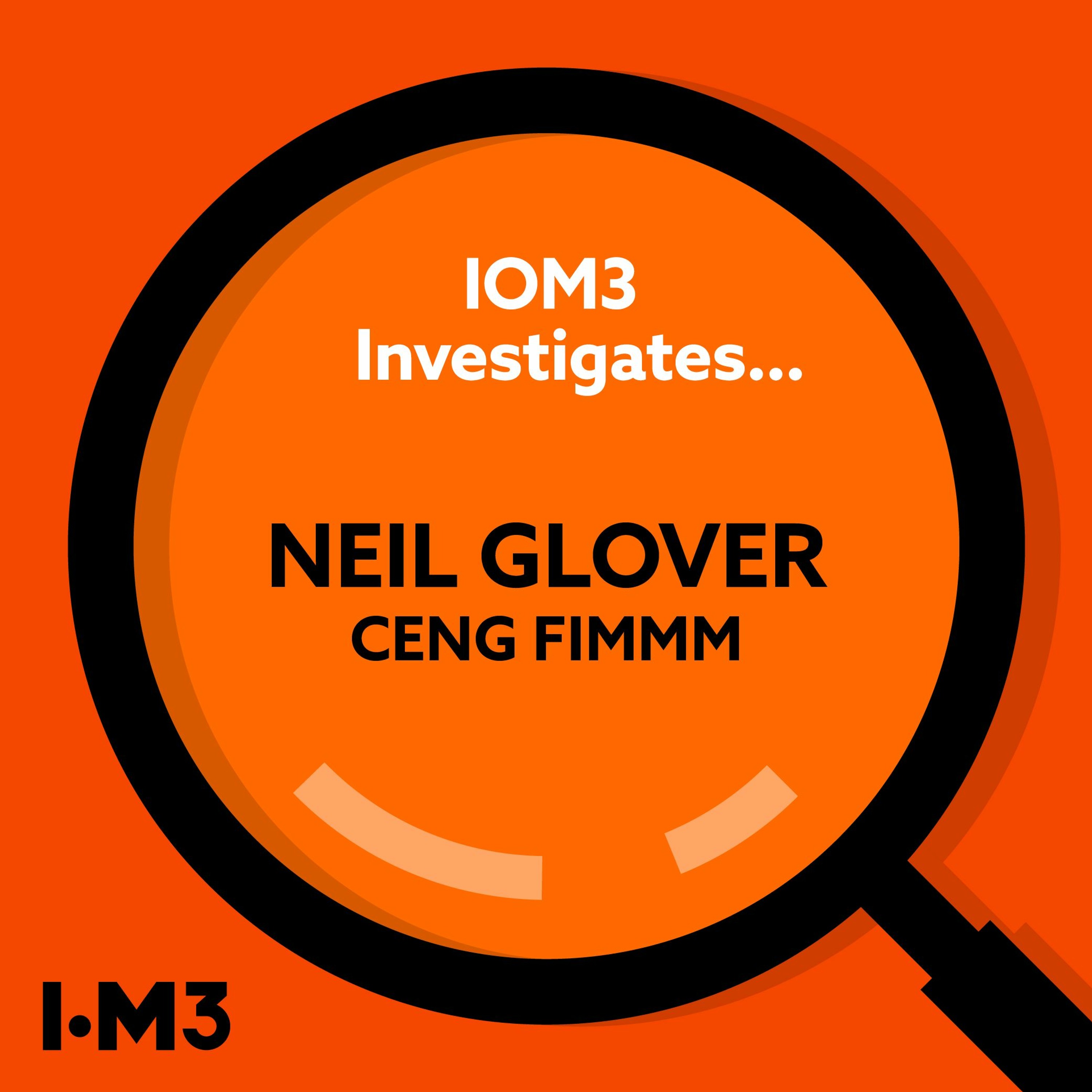 IOM3 Investigates