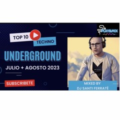 Playandmix TOP 10  Julio + TOP 10 Agosto 23 Techno Underground