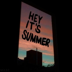 Hey It's Summer