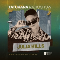 Taturana Radioshow 006 - Julia H1LLS (BR)