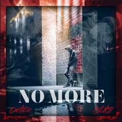 No More - Blitz - Detox