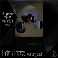 Eric Florez - Paralyzed (Free Download) [Royalty Free]