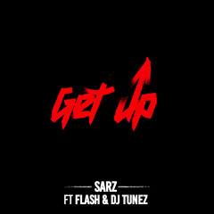 Get Up (feat. DJ Tunez & Flash)