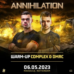 Annihilation 2023 | Warm-up mix by Complex & DMRC