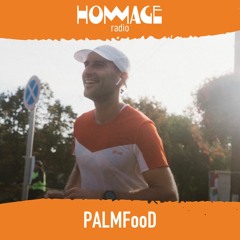 Radio Hommage #106 - PALMFooD