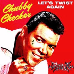 Chubby Checker - Let's Twist Again (RUiIIN FLIP) [FREE DL]