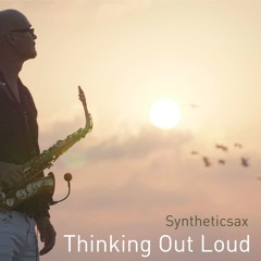 Ed Sheeran - Thinking Out Loud (Saxophone Cover)