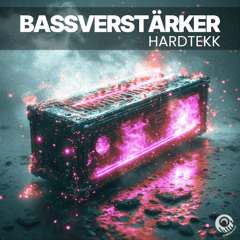 Bassverstärker - Hardtekk [LysergTEKK]