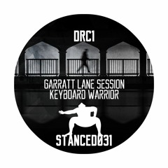 STANCED031 - DRC1 - Garratt Lane Session // Keyboard Warrior
