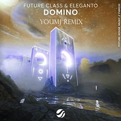 Future Class & Eleganto - Domino (Youmj Remix)