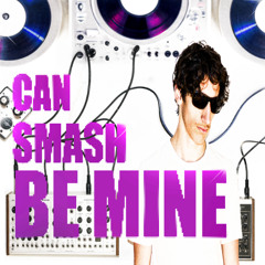 Can smash be mine