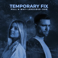 DSM, Pull n Way, Lerocque - Temporary Fix