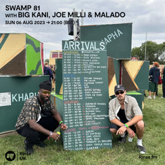 Swamp 81 with Big Kani, Joe Milli & Malado - 06 August 2023