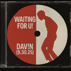 Waiting For U!