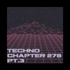 Techno chapter 278 pt.3
