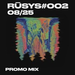 RŪSYS#002 promo mix