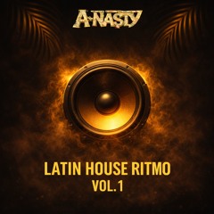 A - Na$ty - Latin House Ritmo Vol. 1